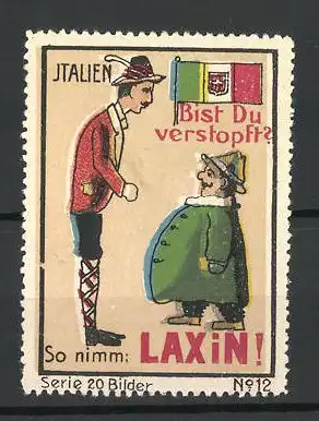 Reklamemarke Laxin Abführmittel, Bist du verstopft? So nimm: Laxin!, Italiener im Gespräch, Landesflagge