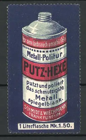 Reklamemarke Putz-Hexe Metall-Politur, Schmidt & Wiechmann, Frankfurt / Main, Flasche