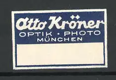 Präge-Reklamemarke Otto Kröner, Optik & Photo, München