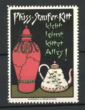 Reklamemarke Plüss-Staufer-Kitt klebt, leimt und kittet Alles!, geklebte Vase und Kanne