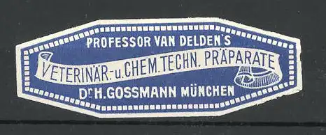 Präge-Reklamemarke Veterinär- und Chem. Techn. Präparate Dr. H. Gossmann, München