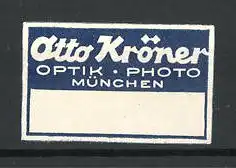 Präge-Reklamemarke Otto Kröner, Optik und Photo, München