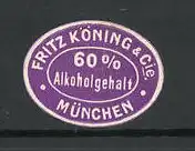 Präge-Reklamemarke Fritz Köning & Cie, München