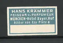 Reklamemarke Friseur & Parfumeur Hans Krämmer, Ritter von Epp-Platz 6, München