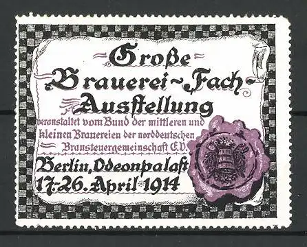 Reklamemarke Berlin, Grosse Brauerei-Fach-Ausstellung 1914, Siegel