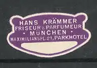 Reklamemarke Friseur und Parfümerie Hans Krämmer, Maximiliansplatz 21, München