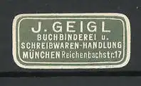 Reklamemarke Buchbinderei und Schreibwaren-Handlung J. Geigl, Reichenbachstr. 17, München