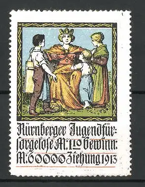 Reklamemarke Nürnberger Jugendfürsorgelose 1913, Kinder stehen vor der Königin