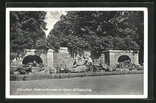 AK Köln-Neustadt, Hildebrandbrunnen am Kaiser-Wilhelmsring