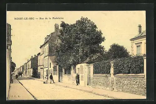 AK Noisy-le-Sec, Rue de la Madeleine