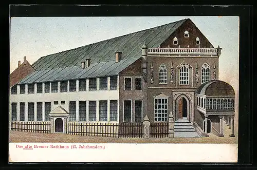 AK Bremen, Das alte Bremer Rathaus (17. Jahrhundert)
