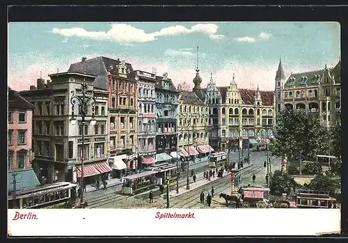 AK Berlin, Spittelmarkt mit Strassenbahn