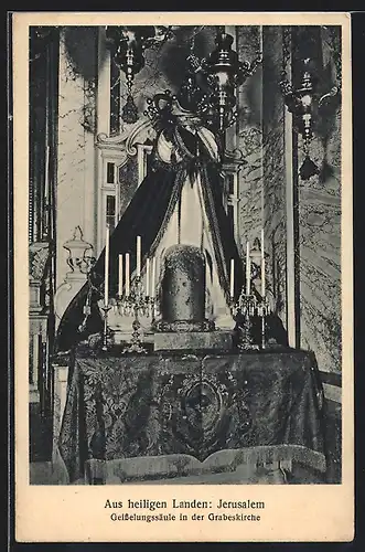 AK Jerusalem, Geisselungssäule in der Grabeskirche