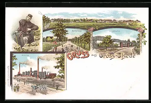 Lithographie Gross-Ilsede, Bergmann mit Spitzhacke, Hütte, Hochbahn, Dorfstrasse