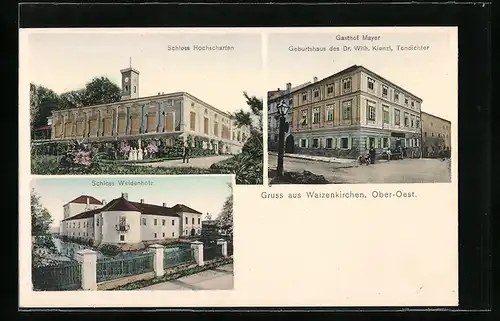 AK Waizenkirchen, Schloss Hochscharten, Schloss Weidenholz, Geburtshaus des Dr. Wilh. Kienzl