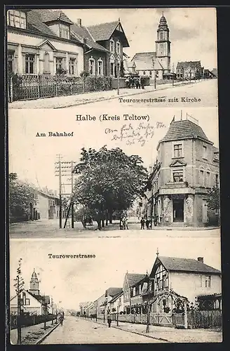 AK Halbe /Kr. Teltow, Am Bahnhof, Teurowerstrasse mit Kirche