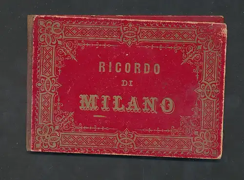 Leporello-Album Milano, Cattedrale, Corso Vittorio Emanuele, S. Maria delle Grazie, Cortile del Palazzo Brera