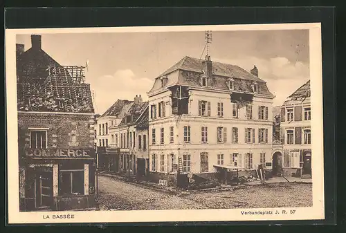 AK La Bassée, Verbandsplatz mit zerstörten Häusern