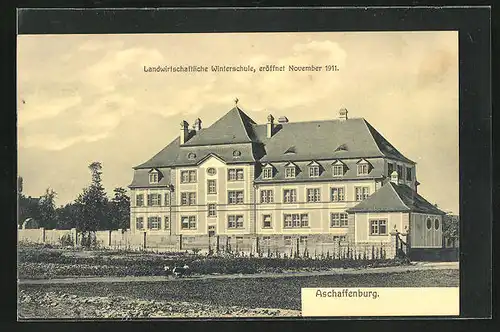 AK Aschaffenburg, Landwirtschaftl. Winterschule, eröffnet Nov. 1911