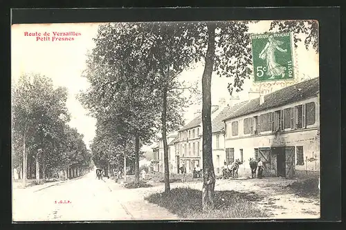 AK Petit Fresnes, Route de Versailles