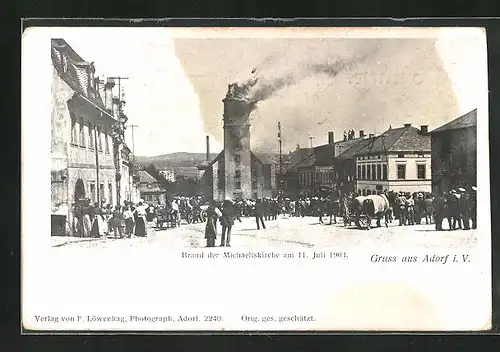 AK Adorf . V., Brand der Michaeliskirche am 11. Juli 1904