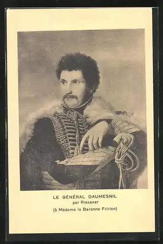 AK Le Gènèral Daumesnil par Riesener (à Madame la Baronne Fririon), Befreiungskriege