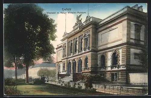 AK Crefeld, Westwall mit Kaiser Wilhelm-Museum