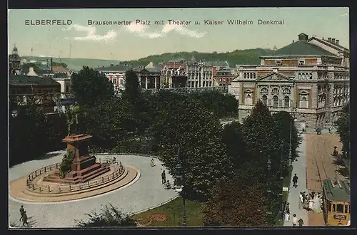 AK Elberfeld, Brausenwerter Platz mit Theater und Kaiser Wilhelm Denkmal