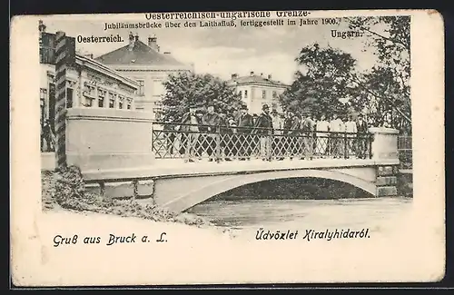 AK Bruck a. L., Österreichisch-ungarische Grenze, Jubiläumsbrücke über den Laithafluss