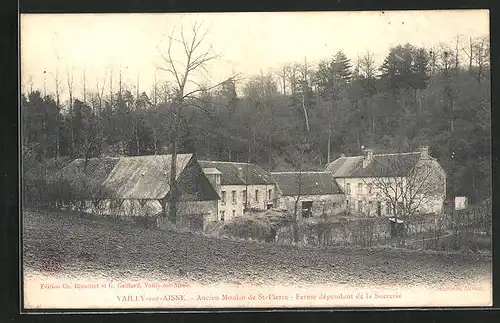 AK Vailly-sur-Aisne, Ancien Moulin de St-Pierre - Ferme dépendant de la Sucrerie
