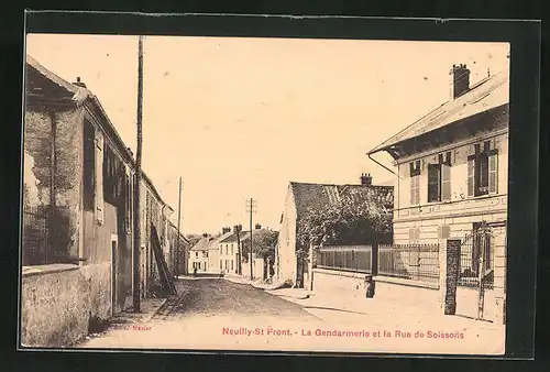 AK Neuilly-St Front, La Gendarmerie et la Rue de Soissons