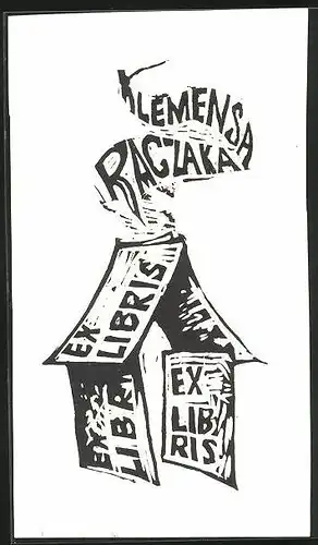 Exlibris Klemensa Raclaka, Haus aus Exlibris