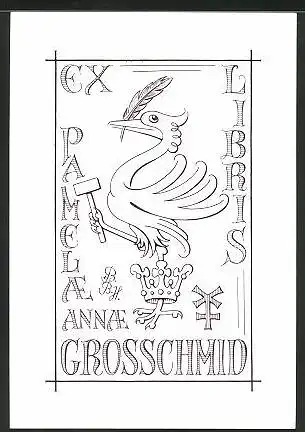 Exlibris Pamela Annae Grosschmid, Vogel mit Hammer und Feder auf Krone