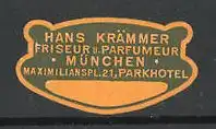 Reklamemarke Friseur und Parfümeur Hans Krämmer, Maximilianspl. 21, München