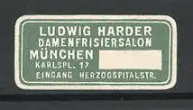 Reklamemarke Damenfrisiersalon Ludwig Harder, Karlspl. 17, München