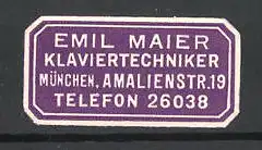 Reklamemarke Klaviertechniker Emil Maier, Amalienstr. 19, München