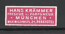 Reklamemarke Friseur und Parfümeur Hans Krämmer, Maximilianspl. 21, München