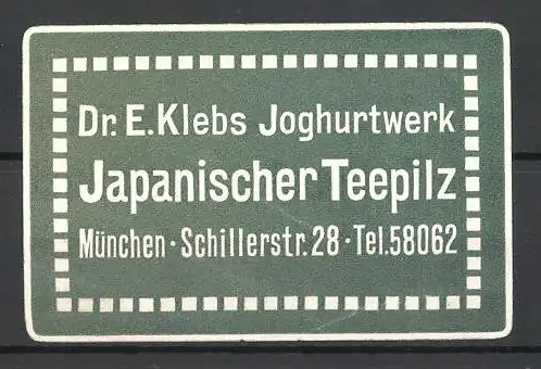 Reklamemarke Japanischer Teepilz, Joghurtwerk Dr. E. Klebs, Schillerstr. 28, München