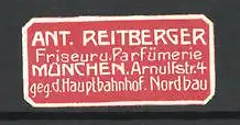 Reklamemarke Friseur & Parfümeur Ant. Reitberger, Arnulfstr. 4, München