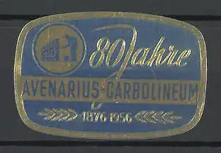 Präge-Reklamemarke Avenarius-Garbolineum, 80 Jahre Jubiläum 1876-1956