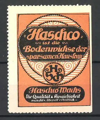 Reklamemarke Haschco ist die Bodenwichse der sparsamen Hausfrau, Haschko Wachs, Firmenlogo