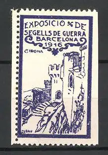 Künstler-Reklamemarke Tubau, Barcelona, Exposicio de Segells de Guerra 1916, Burg auf Girona