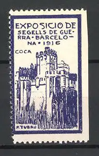 Künstler-Reklamemarke Tubau, Barcelona, Exposicio de Segells de Guerra 1916, Burg Coca