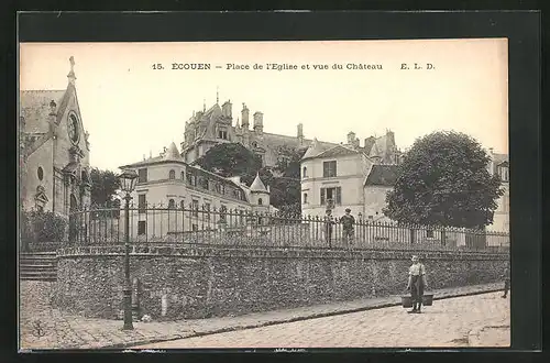 AK Ecouen, Place de l`Eglise et vue du Chateau