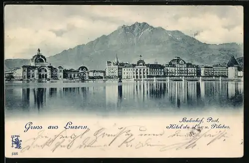 AK Luzern, Panorama mit Bahnhof, Post, Hotel du Lac und Pilatus