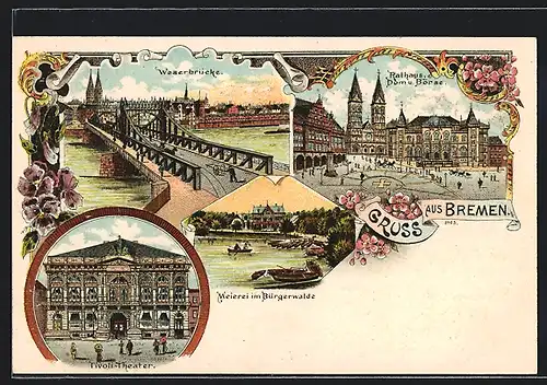 Lithographie Bremen, Weserbrücke, Tivoli-Theater, Meierei im Bürgerwalde, Rathaus, Dom und Börse