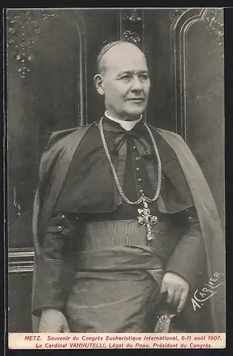 AK Metz, Congres Eucharistique International 1907, Le Cardinal Vannutelli