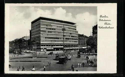AK Berlin, Potsdamer Platz, Strassenbahn vor dem Columbiahaus