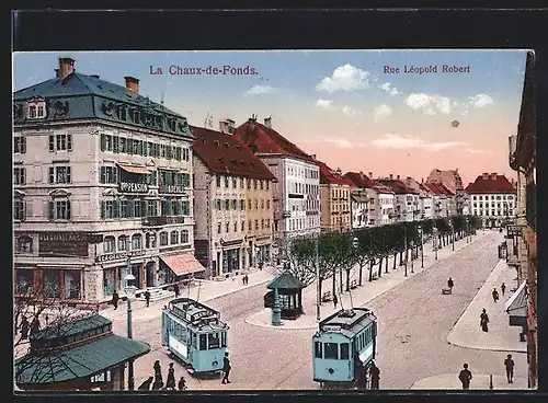 AK La Chaux-de-Fonds, Rue Léopold Robert, Strassenpartie mit Strassenbahn