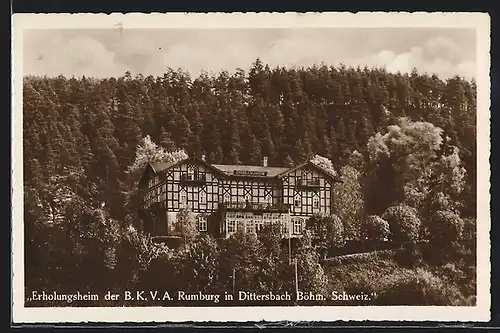 AK Dittersbach /Böhm. Schweiz, Erholungsheim der B. K. V. A. Rumburg